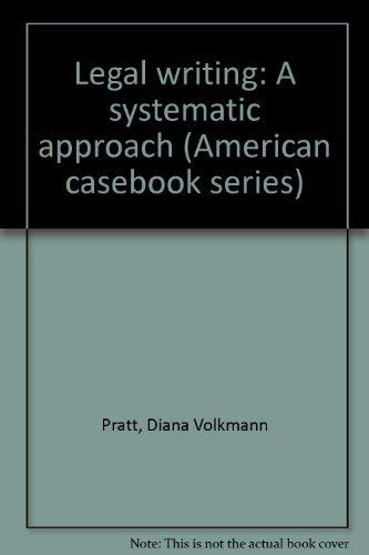 Beispielbild fr Legal writing: A systematic approach (American casebook series) zum Verkauf von Wonder Book