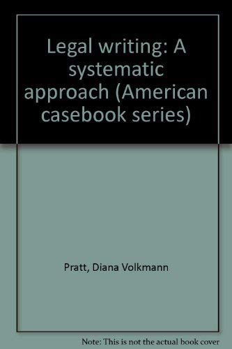 9780314508980: Legal writing: A systematic approach (American casebook series)