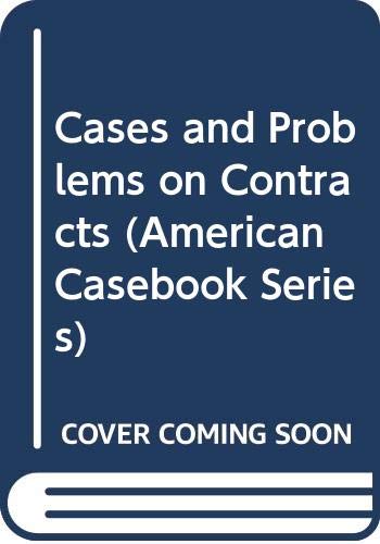 Imagen de archivo de Cases and Problems on Contracts (American Casebook Series) a la venta por BookHolders