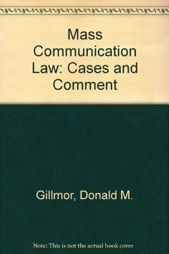 Mass Communication Law: Cases and Comment (9780314562678) by Gilmor, Donald H.; Barron, Jerome A.; Simon, Todd F.