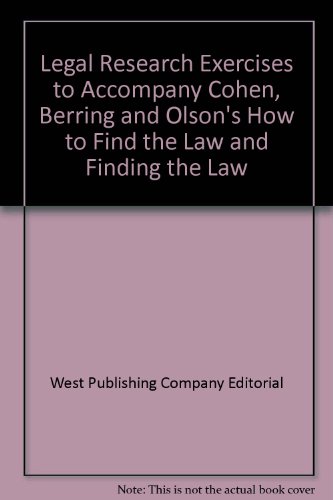 9780314564160: Legal Research Exercises to Accompany Cohen, Berring and Olson's How to Find the Law and Finding the Law