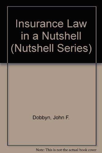 Insurance Law (NUTSHELL SERIES) (9780314566713) by DOBBYN