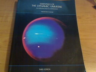 Essentials of the dynamic universe: An introduction to astronomy (9780314578716) by Snow, Theodore P