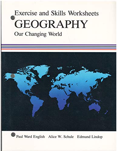Beispielbild fr Geography: Our Changing World--Exercise and Skills Worksheets zum Verkauf von Dailey Ranch Books