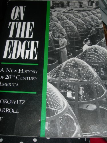 Beispielbild fr On the Edge: A New History of 20th Century America zum Verkauf von More Than Words