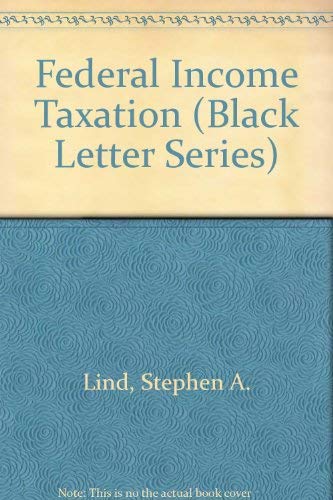 Beispielbild fr Federal Income Taxation: Black Letter Series zum Verkauf von Top Notch Books