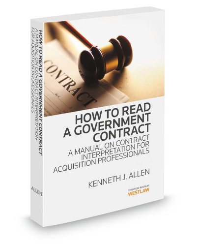 How To Read a Government Contract, 2012-2013 ed. (9780314604835) by Kenneth Allen