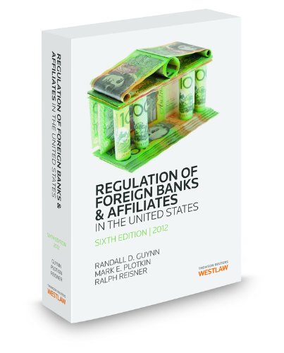 Regulation of Foreign Banks & Affiliates In The United States (9780314605948) by Mark Plotkin; Ralph Reisner; Randall Guynn