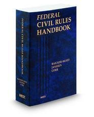 Federal Civil Rules Handbook, 2012 ed. (9780314606648) by John Corr; Steven Baicker-McKee; William Janssen