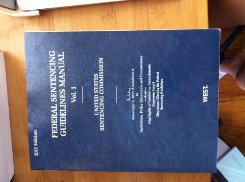 9780314606761: Federal Sentencing Guidelines Manual, 2011 Edition