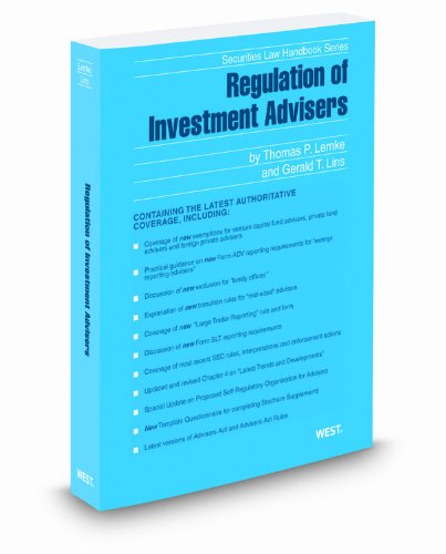 Regulation of Investment Advisers, 2012 ed. (Securities Law Handbook Series) (9780314608963) by Gerald Lins; Thomas Lemke