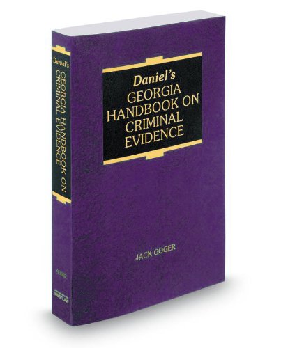 Stock image for Daniel's Georgia Handbook on Criminal Evidence, 2013 ed. for sale by ThriftBooks-Dallas