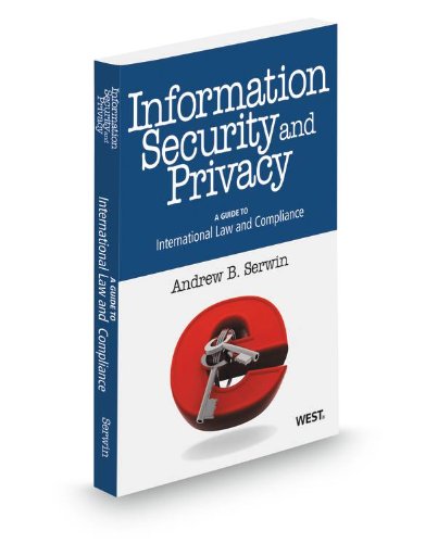 Stock image for Information Security and Privacy: A Guide to International Law and Compliance, 2013 ed. for sale by HPB-Red