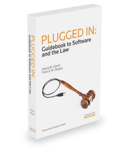 9780314612236: Plugged In: Guidebook to Software and the Law, 2013-2014 ed.