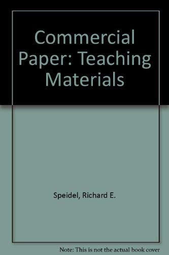 Commercial Paper: Teaching Materials (American Casebooks) (9780314612823) by Speidel, Richard E.; Summers, Robert S.; White, James J.