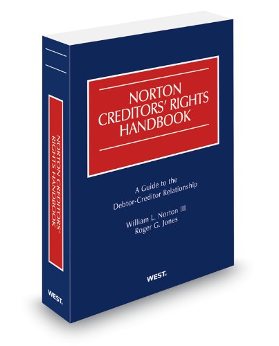 Norton Creditors' Rights Handbook, 2012 ed. (9780314613127) by William Norton III; Roger Jones