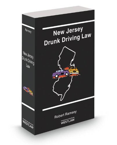 New Jersey Drunk Driving Law, 2013 ed. (9780314617897) by Robert Ramsey