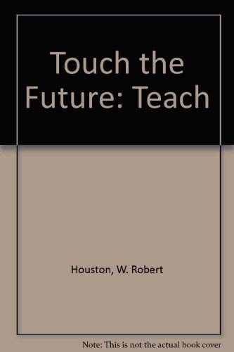 Imagen de archivo de Touch the Future: Teach a la venta por Wonder Book