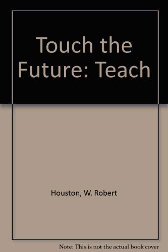 9780314627599: Touch the Future: Teach