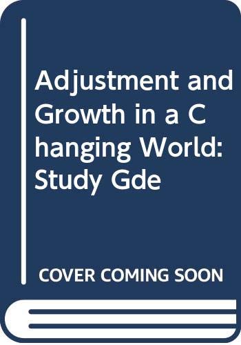 Beispielbild fr Adjustment and Growth in a Changing World: Study Gde zum Verkauf von Better World Books
