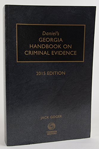 Stock image for Daniel's Georgia Handbook on Criminal Evidence, 2015 ed. for sale by Fergies Books