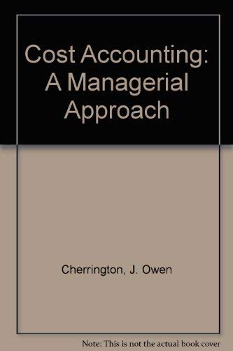 9780314648327: Cost Accounting: A Managerial Approach