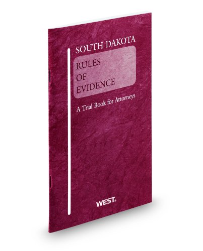 South Dakota Rules of Evidence, 2012 ed. (9780314649997) by Thomson West