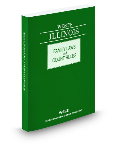West's Illinois Family Laws and Court Rules, 2012 ed. (9780314650054) by Thomson West