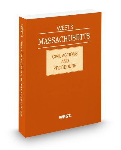 West's Massachusetts Civil Actions and Procedure, 2011 ed. (9780314650580) by Thomson West