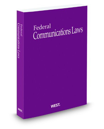 Federal Communications Laws, 2011 ed. (9780314651617) by Thomson West