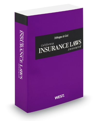 DiMugno & Glad California Insurance Laws Annotated, 2013 ed. (California Desktop Codes) (9780314652614) by John DiMugno