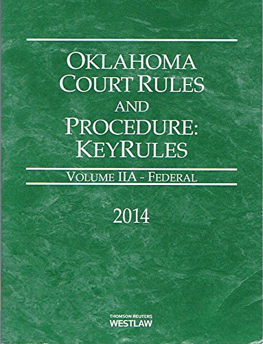 Beispielbild fr Oklahoma Court Rules and Procedure: KeyRules Volume IIA - Federal 2014 zum Verkauf von HPB-Red