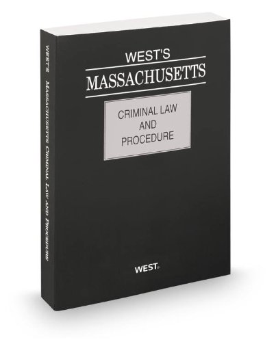 West's Massachusetts Criminal Law and Procedure, 2013 ed. (9780314657022) by Thomson West