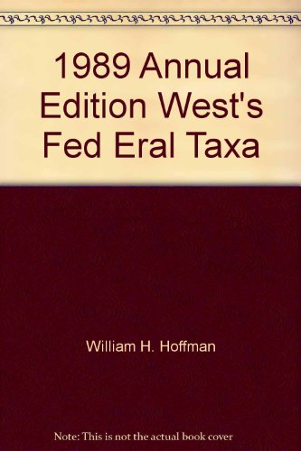 Imagen de archivo de 1989 Annual Edition West's Fed Eral Taxa a la venta por BookHolders