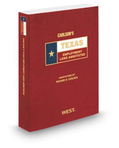 Beispielbild fr Carlson's Texas Employment Laws Annotated, 2013 ed. (Texas Annotated Code Series) zum Verkauf von HPB-Red