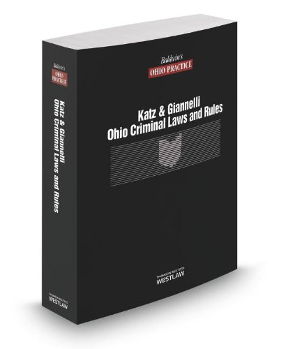 Stock image for Ohio Criminal Laws and Rules, 2014 ed. (Baldwin's Ohio Practice) for sale by Irish Booksellers