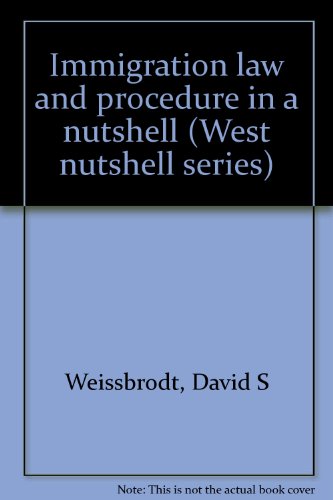 9780314660831: Immigration law and procedure in a nutshell (West nutshell series)