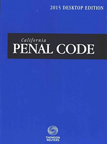 9780314662118: California Penal Code 2015: With Selected Provisions from Other Codes and Rules of Court: Desktop Edition
