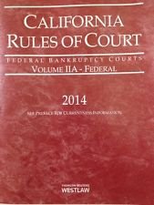 Imagen de archivo de California Rules of Court, Federal Bankruptcy Courts, Volume IIA [i.e. 2A] - Federal, 2014 a la venta por HPB-Red