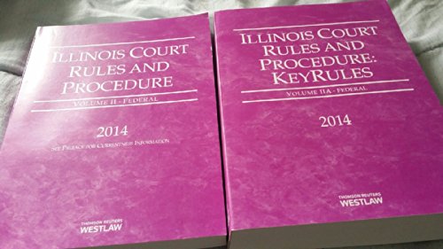 Stock image for Illinois Court Rules and Procedure - Federal, 2014 ed. (Vols. II, Illinois Court Rules) for sale by ThriftBooks-Atlanta