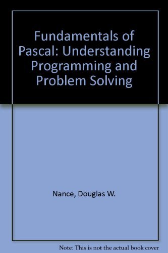 Imagen de archivo de Fundamentals of Pascal: Understanding Programming and Problem Solving a la venta por Wonder Book