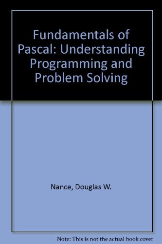 Stock image for Fundamentals of Pascal: Understanding Programming and Problem Solving for sale by Wonder Book