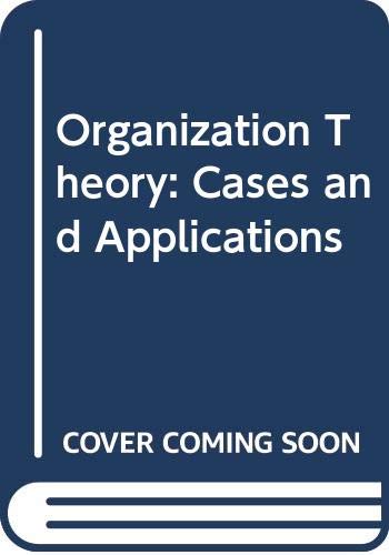 Organization Theory: Cases and Applications (9780314667694) by Daft, Richard L.; Sharfman, Mark P.