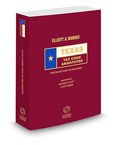 Beispielbild fr Elliott & Morris' Texas Tax Code Annotated, 2015 ed. (Texas Annotated Code Series) zum Verkauf von HPB-Red