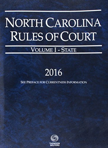 Beispielbild fr North Carolina Rules of Court - State, 2016 ed. (Vol. I, North Carolina Court Rules) zum Verkauf von Better World Books