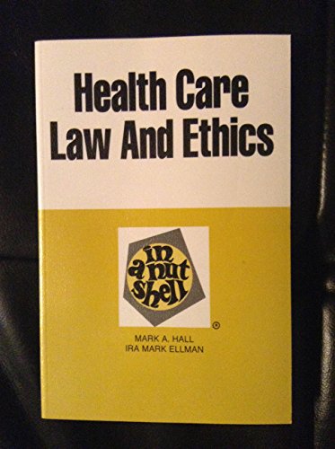 Stock image for Health Care Law and Ethics in a Nutshell for sale by 2Vbooks