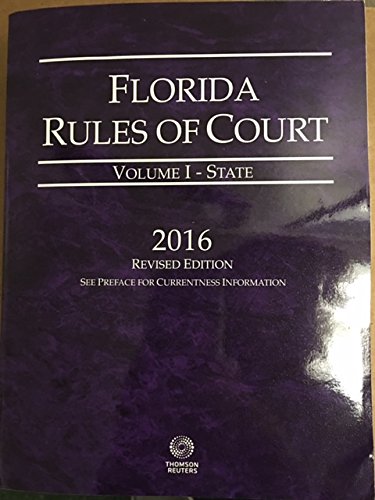 Stock image for Florida Rules of Court, Volume 1 - State, 2016 Revised Edition for sale by ThriftBooks-Dallas