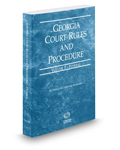 Stock image for Georgia Court Rules and Procedure - Federal, 2017 ed. (Vol. II, Georgia Court Rules) for sale by ThriftBooks-Atlanta