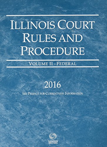 Stock image for ILLINOIS COURT RULES+PROCEDURE,FEDERAL for sale by TextbookRush
