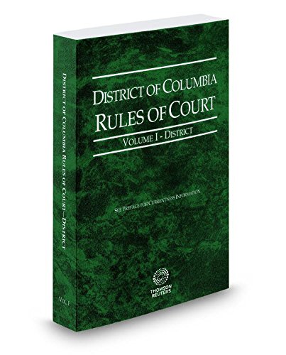 9780314685155: District of Columbia Rules of Court - District, 2017 ed. (Vol. I, District of Columbia Court Rules)